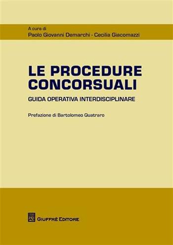 Le procedure concorsuali. Guida operativa interdisciplinare - Paolo G. Demarchi - Libro Giuffrè 2008 | Libraccio.it