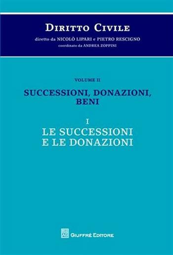 Diritto civile. Vol. 2\1: Successioni, donazioni, beni. Le successioni e le donazioni.  - Libro Giuffrè 2009 | Libraccio.it
