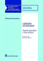 L' errore giudiziario. Aspetti giuridici e casi pratici