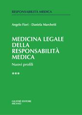 Medicina legale e della responsabilità medica. Nuovi profili. Vol. 3