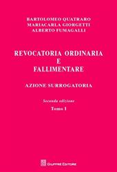 Revocatoria ordinaria e fallimentare. Azione surrogatoria