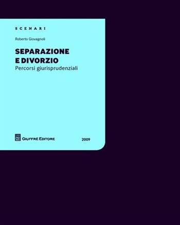 Separazione e divorzio. Percorsi giurisprudenziali - Roberto Giovagnoli - Libro Giuffrè 2009 | Libraccio.it