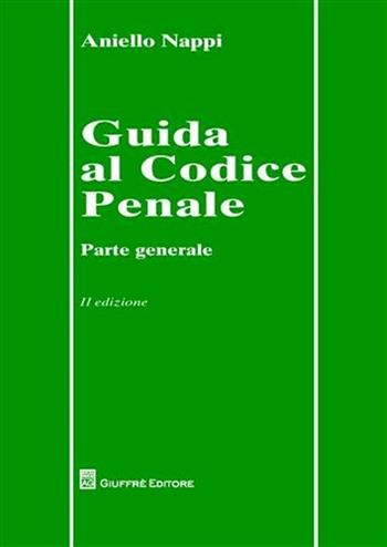 Guida al codice penale - Aniello Nappi - Libro Giuffrè 2008 | Libraccio.it
