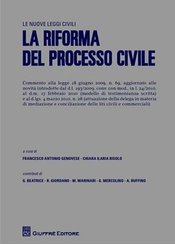 La riforma del processo civile  - Libro Giuffrè 2010, Le nuove leggi civili | Libraccio.it