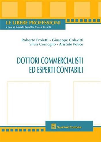Dottori commercialisti ed esperti contabili  - Libro Giuffrè 2009, Le libere professioni | Libraccio.it