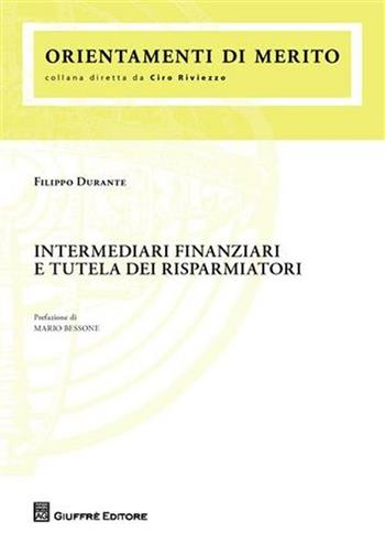 Intermediari finanziari e tutela dei risparmiatori - Filippo Durante - Libro Giuffrè 2009 | Libraccio.it