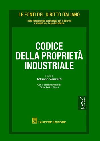 Codice della proprietà industriale  - Libro Giuffrè 2013, Le fonti del diritto italiano | Libraccio.it