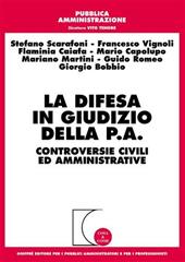 La difesa in giudizio della P.A. Controversie civili ed amministrative