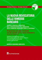 La revocatoria delle rimesse bancarie. Teoria e pratica operativa della revocatoria fallimentare delle rimesse bancarie dopo la riforma. Con CD-ROM