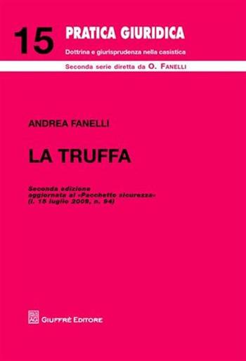 La truffa - Andrea Fanelli - Libro Giuffrè 2009, Pratica giuridica. II serie | Libraccio.it