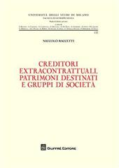 Creditori extracontrattuali, patrimoni destinati e gruppi di società