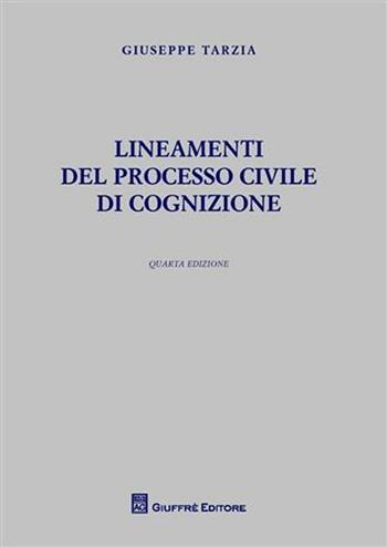 Lineamenti del processo civile di cognizione - Giuseppe Tarzia - Libro Giuffrè 2009 | Libraccio.it