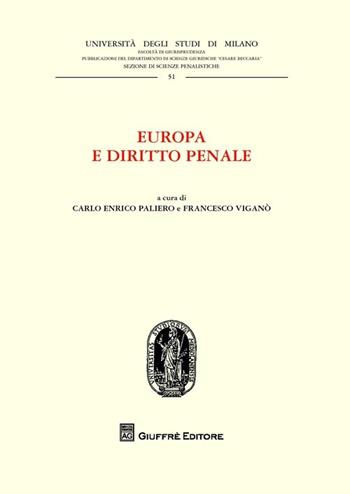 Europa e diritto penale  - Libro Giuffrè 2013, Univ. Milano-Fac. di giurisprudenza | Libraccio.it