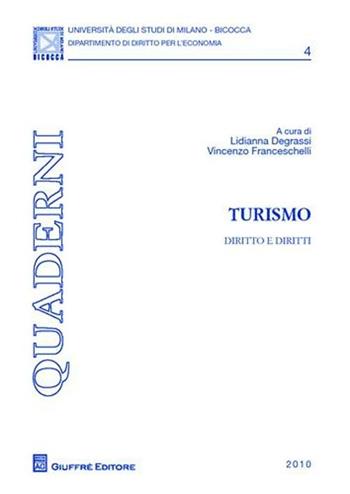 Turismo. Diritto e diritti  - Libro Giuffrè 2010, Univ. Milano Bicocca-Ist. dir.pubbl.econ. | Libraccio.it