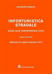 Infortunistica stradale. Guida alle controversie civili