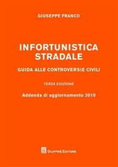 Infortunistica stradale. Guida alle controversie civili