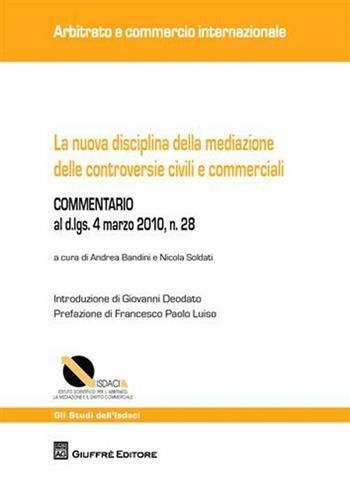 La nuova disciplina della mediazione delle controversie civili e commerciali  - Libro Giuffrè 2010, Isdaci. Strumenti giuridici per l'impresa | Libraccio.it