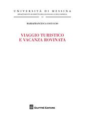 Viaggio turistico e vacanza rovinata