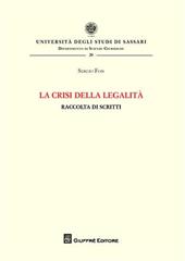 La crisi della legalità. Raccolta di scritti
