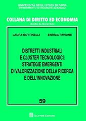 Distretti industriali e cluster tecnologici. Strategie emergenti di valorizzazione della ricerca e dell'innovazione