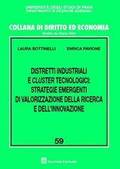 Distretti industriali e cluster tecnologici. Strategie emergenti di valorizzazione della ricerca e dell'innovazione