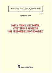 Dalla forma alle forme. Struttura e funzione del neoformalismo negoziale