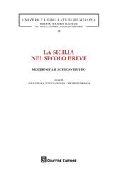 La Sicilia nel secolo breve. Modernità e sottosviluppo