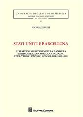 Stati Uniti e Barcellona. Il traffico marittimo della bandiera nordamericana con la Catalogna attraverso i reports consolari (1800-1861)