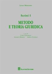 Scritti. Vol. 1: Metodo e teoria giuridica.