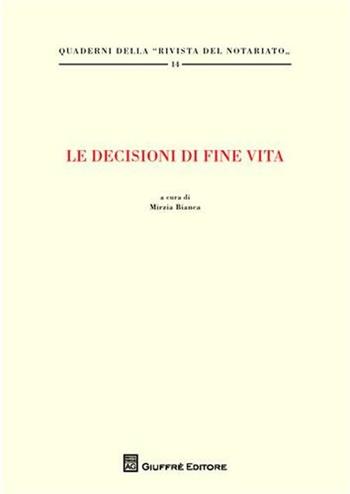 Le decisioni di fine vita  - Libro Giuffrè 2011, Quaderni della Rivista del notariato | Libraccio.it