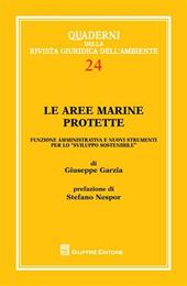 Le aree marine protette. Funzione amministrativa e nuovi strumenti per lo «sviluppo sostenibile»