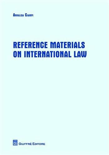 Reference materials on international law - Annalisa Ciampi - Libro Giuffrè 2011 | Libraccio.it