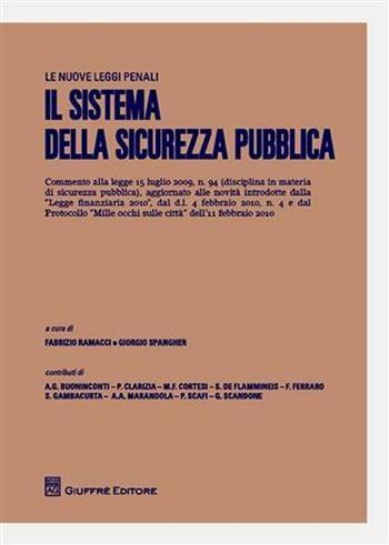 Il sistema della sicurezza pubblica  - Libro Giuffrè 2010, Le nuove leggi penali | Libraccio.it