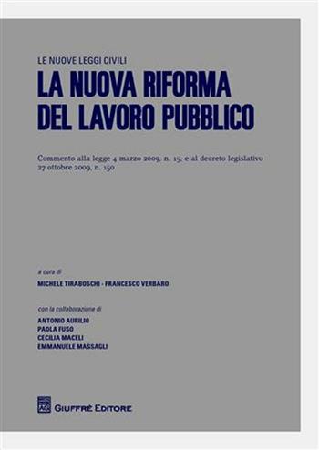 La nuova riforma del lavoro pubblico  - Libro Giuffrè 2010, Le nuove leggi civili | Libraccio.it