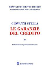 Le garanzie del credito. Vol. 1: Fideiussione e garanzie autonome.