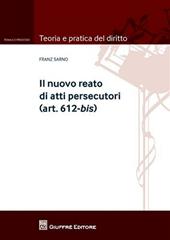 Il nuovo reato di atti persecutori (art. 612-bis)