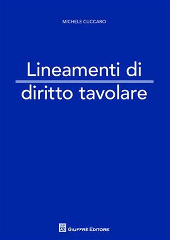 Lineamenti di diritto tavolare - Michele Cuccaro - Libro Giuffrè 2010 | Libraccio.it