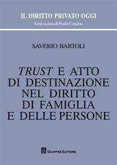 Trust e atto di destinazione nel diritto di famiglia e delle persone