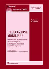 L' esecuzione mobiliare. Espropriazione presso il debitore (artt. 513-542 Cod. proc. civ.). Espropriazione presso terzi (artt. 543-554 Cod. proc. civ.)