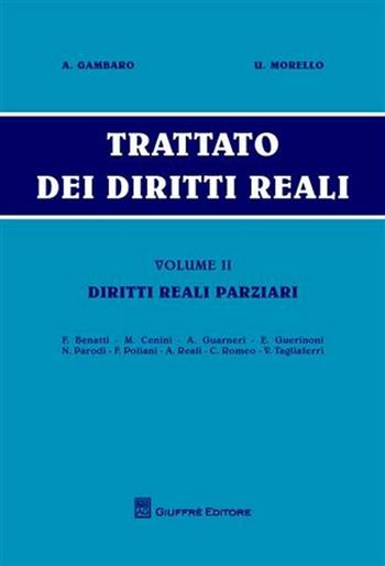 Trattato dei diritti reali. Vol. 2: Diritti reali parziari. - Antonio Gambaro, Umberto Morello - Libro Giuffrè 2011 | Libraccio.it