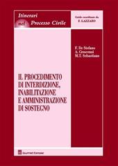 Il procedimento di interdizione, inabilitazione e amministrazione di sostegno