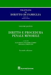 Trattato di diritto di famiglia. Vol. 5: Diritto e procedura penale minorile.