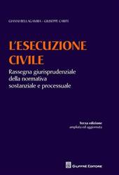 L' esecuzione civile. Rassegna giurisprudenziale della normativa sostanziale e processuale