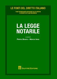 La legge notarile  - Libro Giuffrè 2014, Le fonti del diritto italiano | Libraccio.it