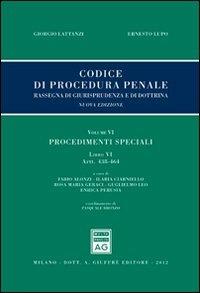 Codice di procedura penale. Rassegna di giurisprudenza e di dottrina. Vol. 6\6: Procedimenti speciali. Artt. 438-464.  - Libro Giuffrè 2012, Rassegna Codice di procedura penale | Libraccio.it