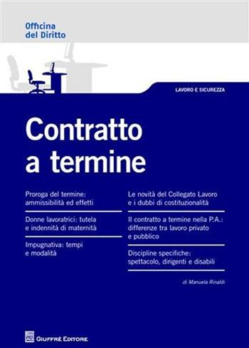 Contratto a termine - Manuela Rinaldi - Libro Giuffrè 2011, Officina. Lavoro e sicurezza | Libraccio.it