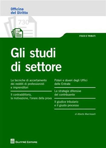Gli studi di settore - Alberto Marcheselli - Libro Giuffrè 2011, Officina. Fisco e tributi | Libraccio.it