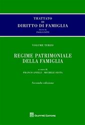 Trattato di diritto di famiglia. Vol. 3: Regime patrimoniale della famiglia.