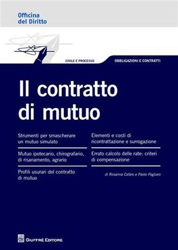 Il contratto di mutuo - Rosanna Cafaro, Paolo Pagliaro - Libro Giuffrè 2011, Officina. Civile e processo | Libraccio.it