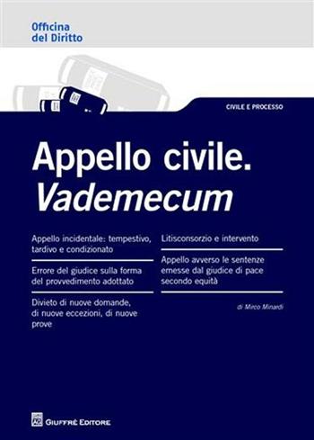 Appello civile. Vademecum - Mirco Minardi - Libro Giuffrè 2011, Officina. Civile e processo | Libraccio.it